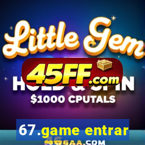 67.game entrar